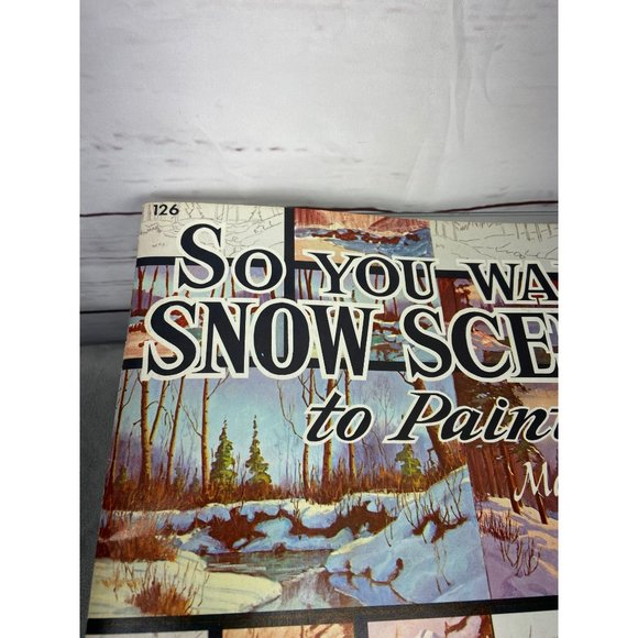 So You Want Snow Scenes To Paint By Mannie Gonsalves Published Walter Foster 126 - Picture 10 of 11